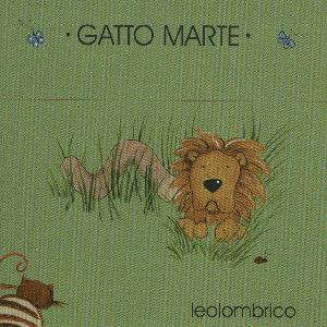 GATTO MARTE - LEOLOMBRICO (CD)